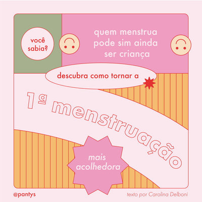 Como Acolher na Primeira Menstruação?