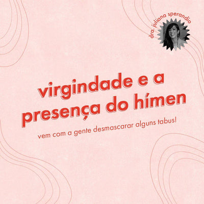 Virgindade X presença do hímen